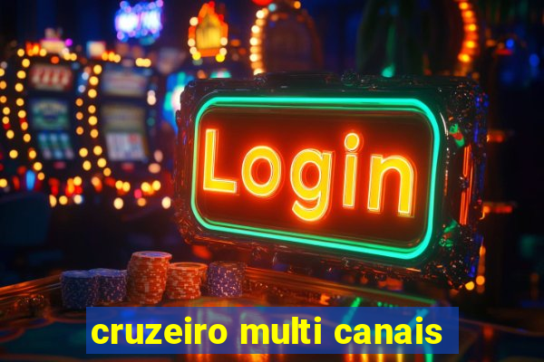 cruzeiro multi canais