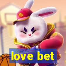 love bet