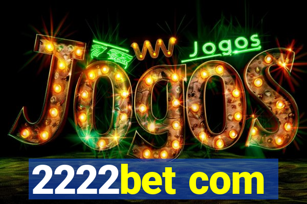 2222bet com