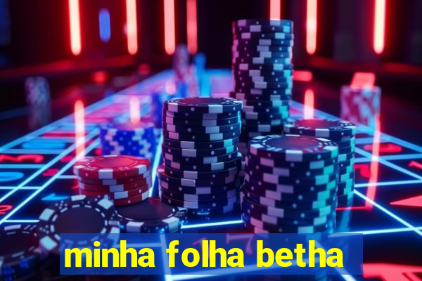 minha folha betha