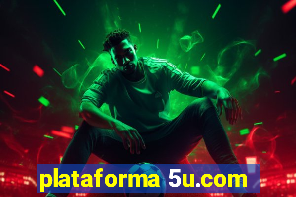 plataforma 5u.com