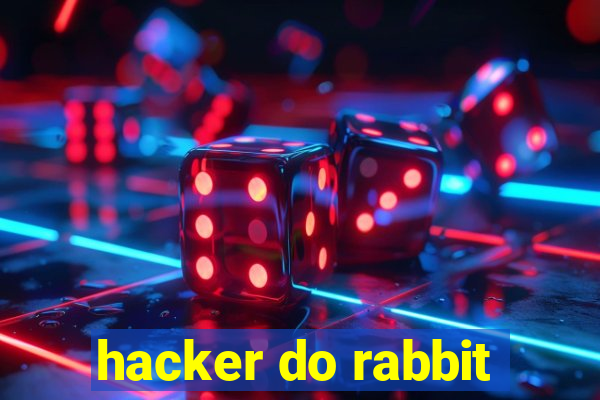 hacker do rabbit