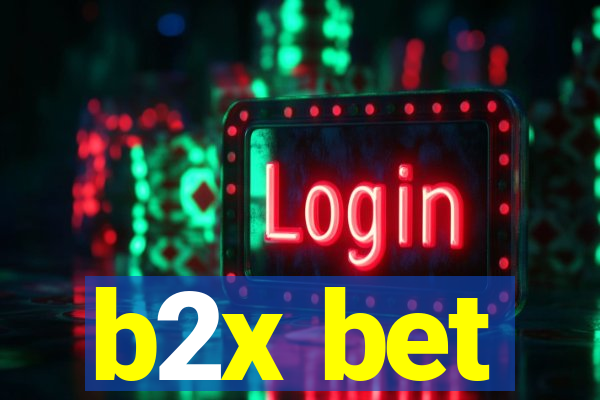 b2x bet