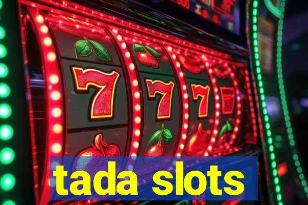 tada slots