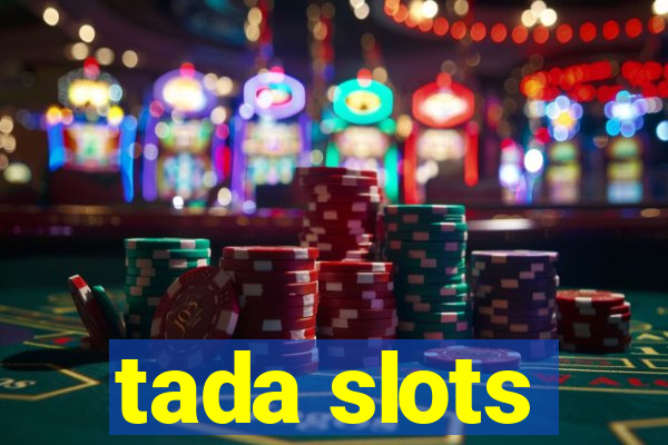 tada slots