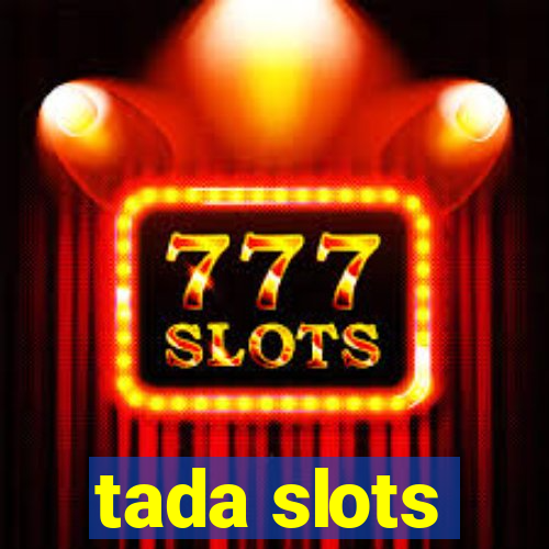 tada slots