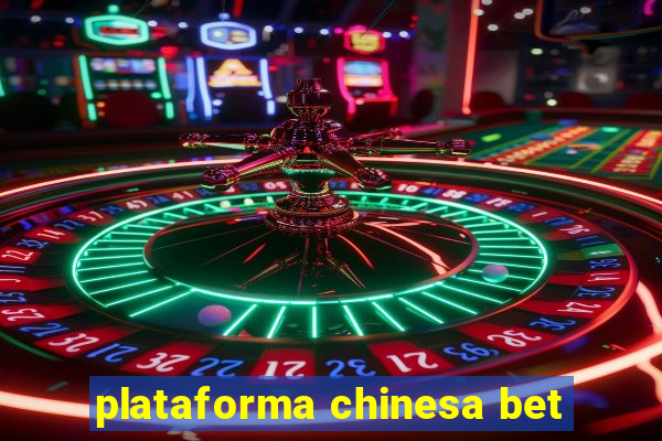 plataforma chinesa bet