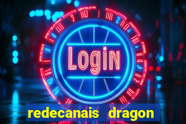 redecanais dragon ball z