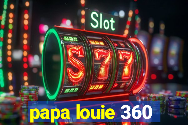 papa louie 360