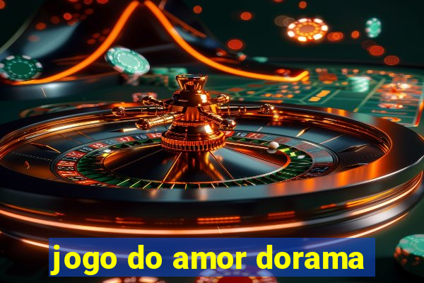 jogo do amor dorama