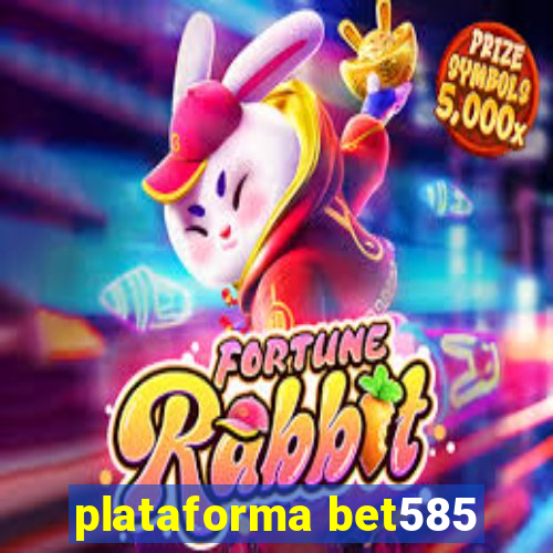 plataforma bet585