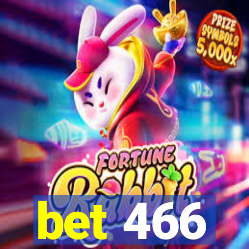 bet 466