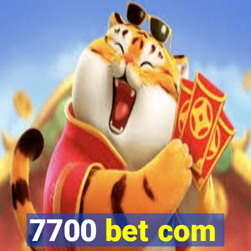 7700 bet com