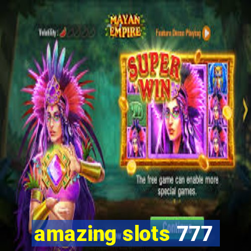 amazing slots 777