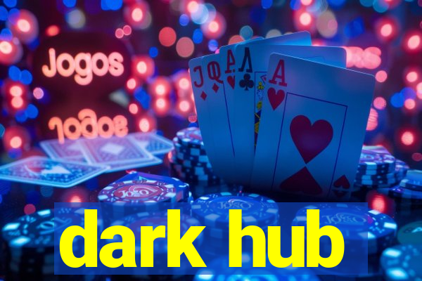 dark hub