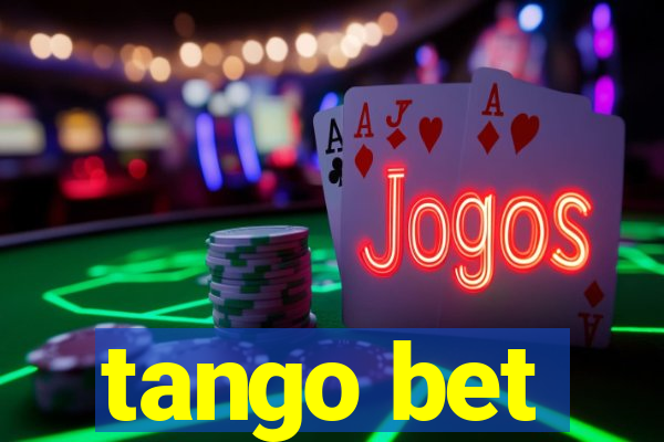 tango bet