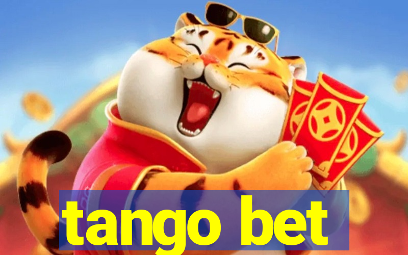 tango bet