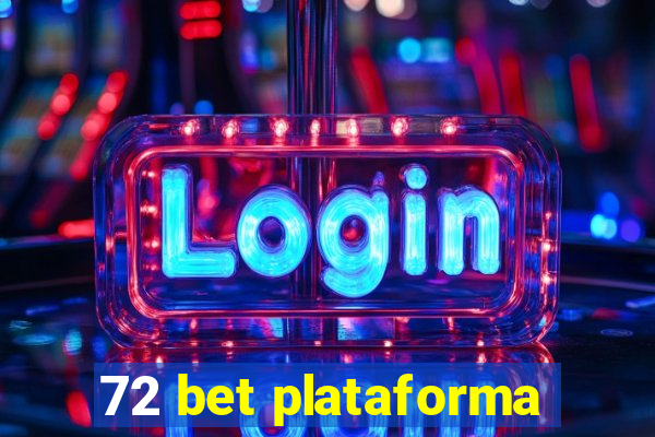 72 bet plataforma