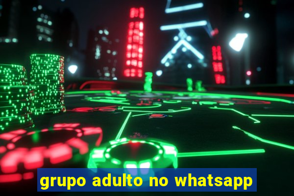 grupo adulto no whatsapp