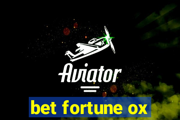 bet fortune ox