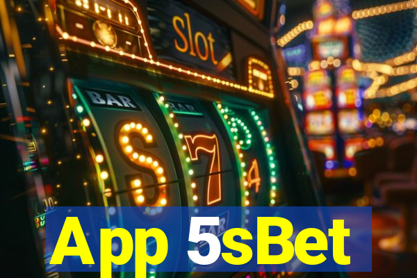 App 5sBet