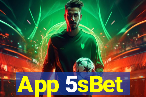 App 5sBet