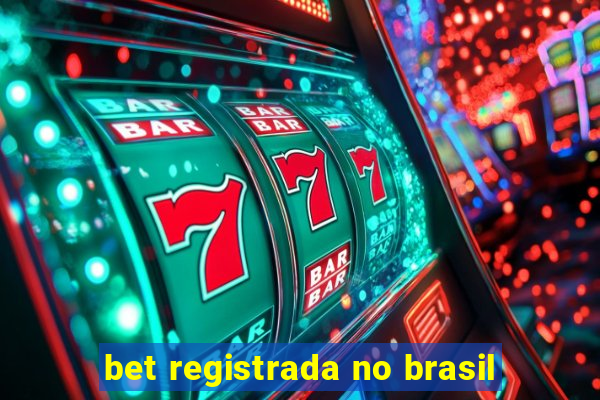 bet registrada no brasil