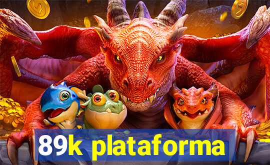 89k plataforma