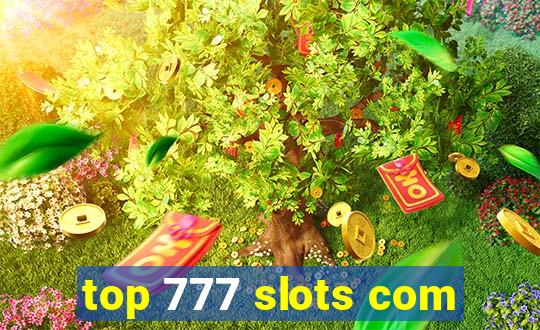 top 777 slots com