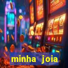 minha joia significado minha joia giria