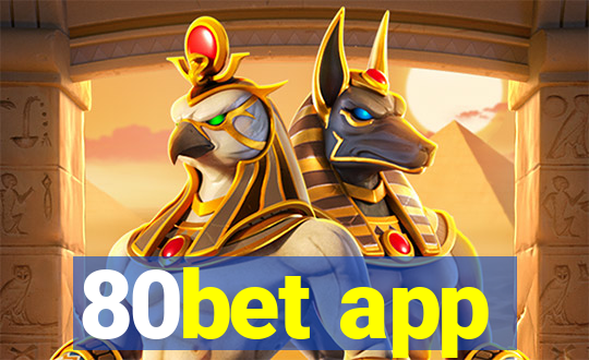 80bet app