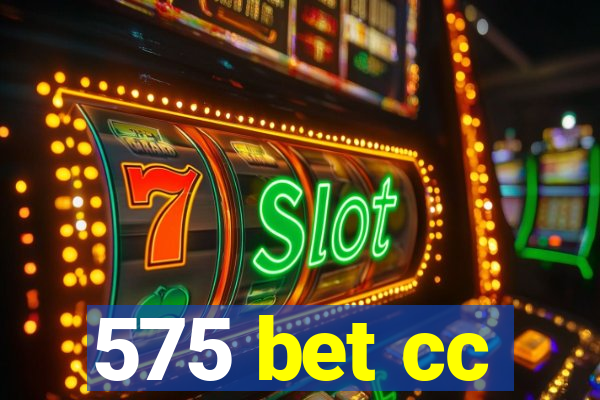 575 bet cc