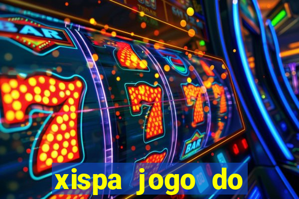 xispa jogo do bicho tabela