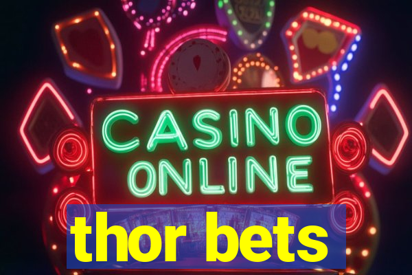 thor bets