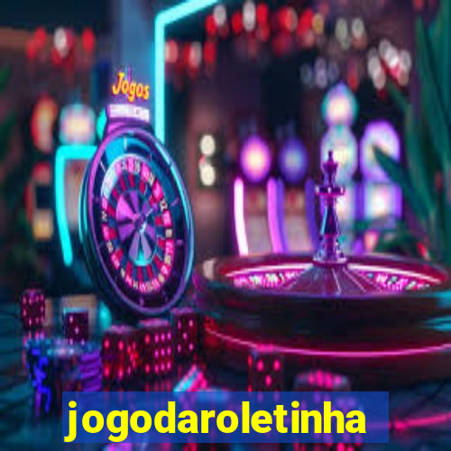 jogodaroletinha