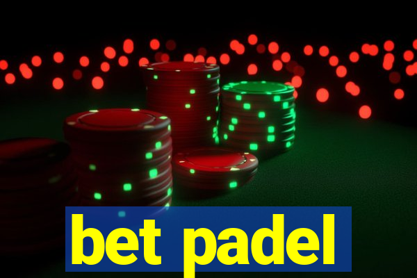 bet padel