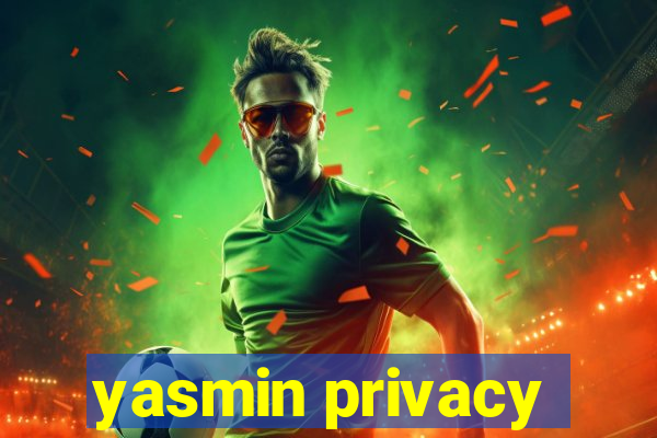 yasmin privacy