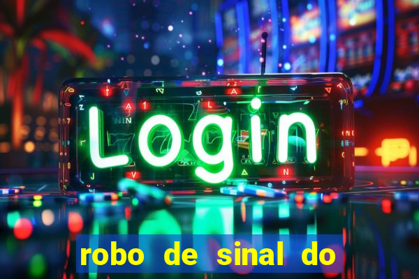 robo de sinal do fortune tiger