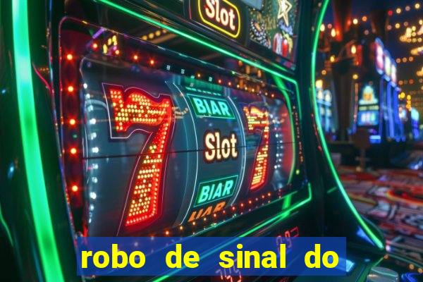 robo de sinal do fortune tiger