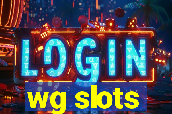 wg slots