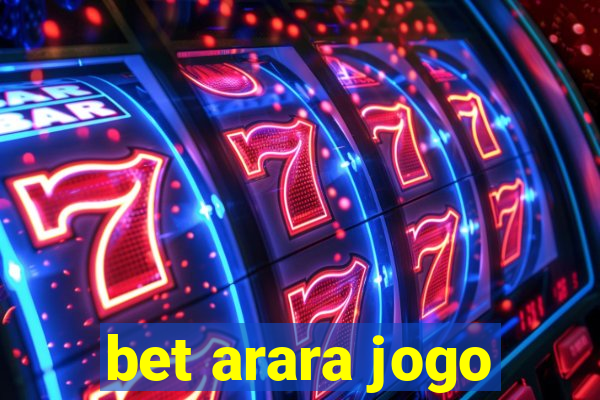 bet arara jogo