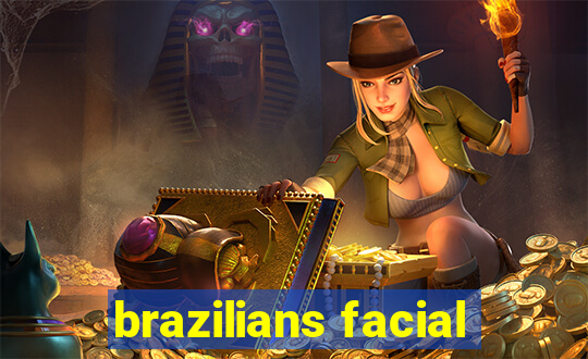 brazilians facial