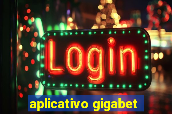 aplicativo gigabet