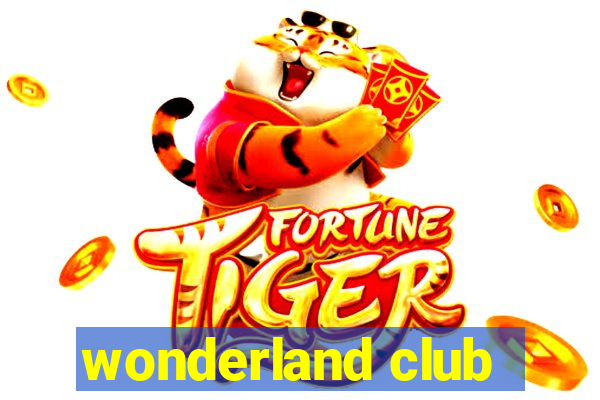 wonderland club