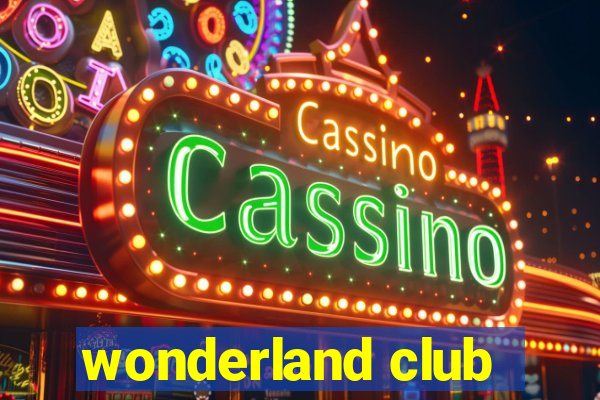 wonderland club