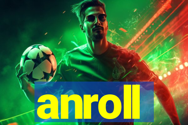 anroll