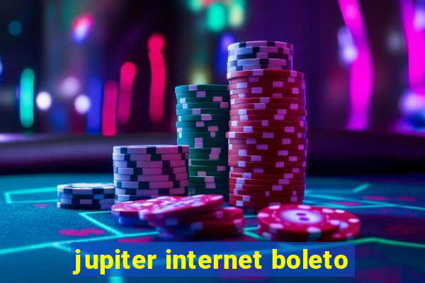 jupiter internet boleto