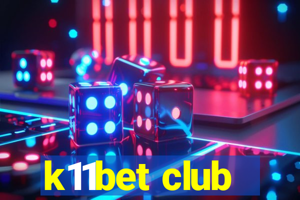 k11bet club