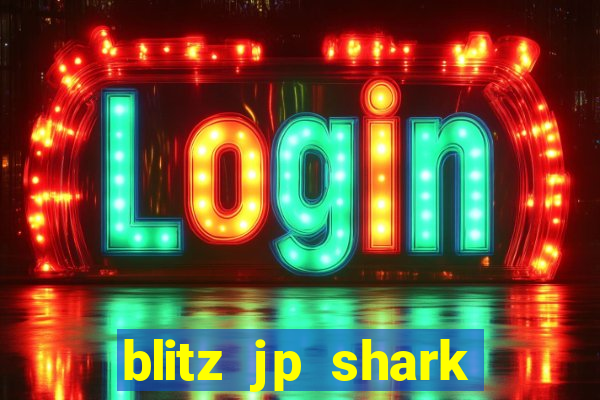 blitz jp shark blitz slot