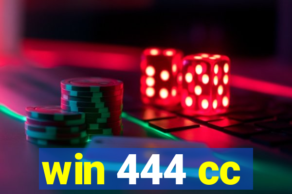 win 444 cc